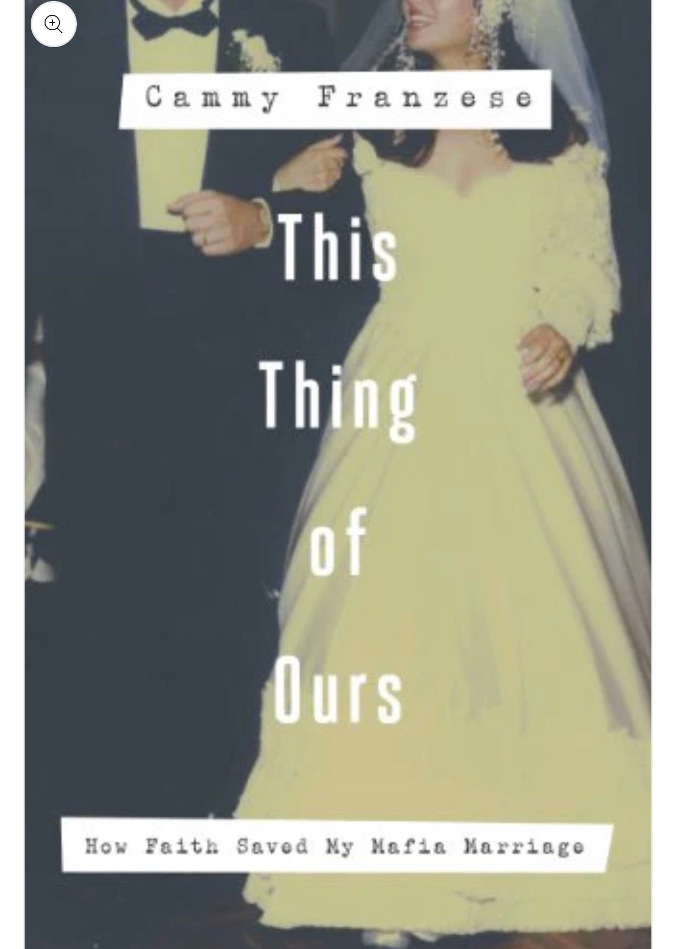**AUTOGRAPHED** This Thing of Ours: How Faith Saved My Mafia Marriage