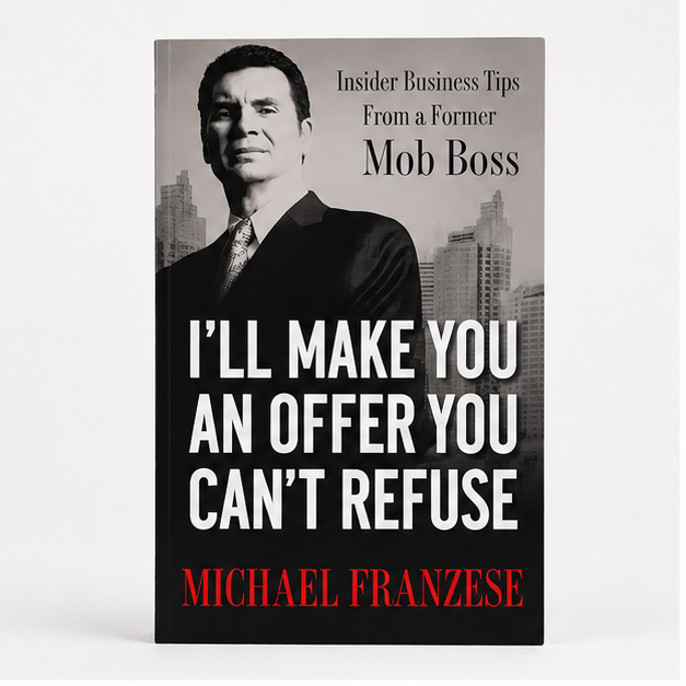 **AUTOGRAPHED** I'll Make You an Offer You Can't Refuse: Insider Business Tips from a Former Mob Boss