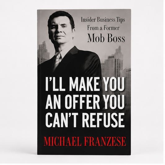 **AUTOGRAPHED** I'll Make You an Offer You Can't Refuse: Insider Business Tips from a Former Mob Boss